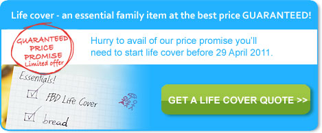 Life cover - an essential family item at the best price GUARANTEED!